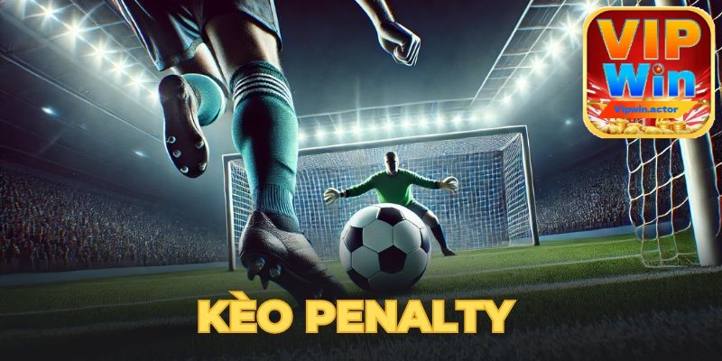 Biết phân tích khả năng sút phạt của hai đội khi chơi kèo Penalty