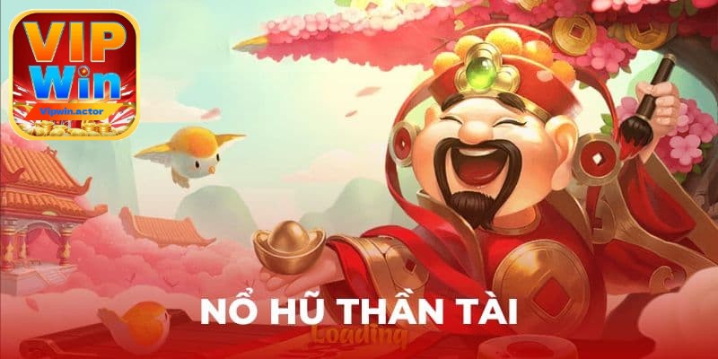 Điểm cuốn hút game bài nổ hũ thần tài tại VIPWIN