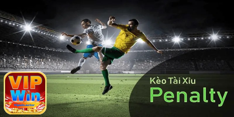 Một số loại kèo Penalty được yêu thích tại VIPWIN