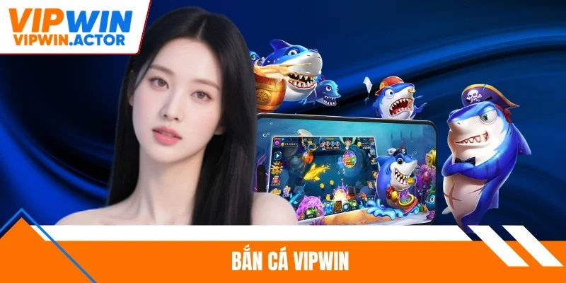 Bắn cá Vipwin