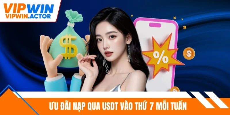 Ưu đãi nạp qua USDT vào thứ 7 mỗi tuần