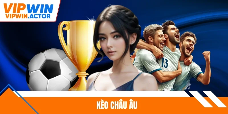 Kèo châu Âu