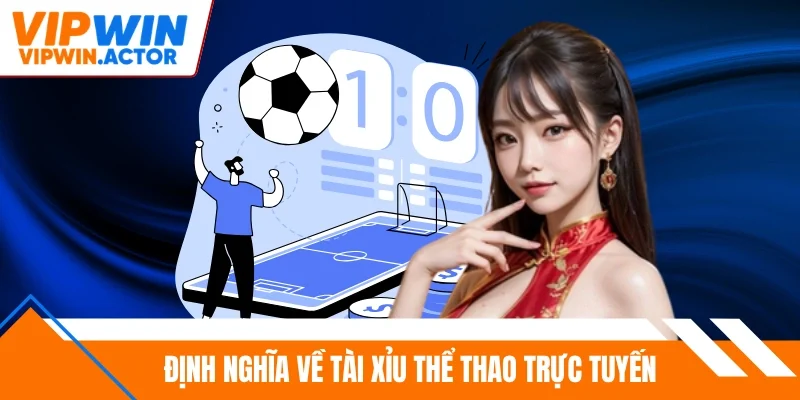 Định nghĩa về tài xỉu thể thao trực tuyến