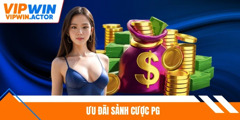 Ưu đãi sảnh cược PG