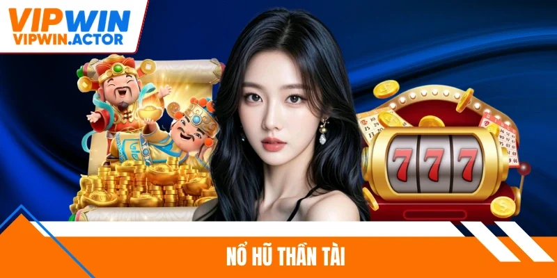 Nổ hũ thần tài