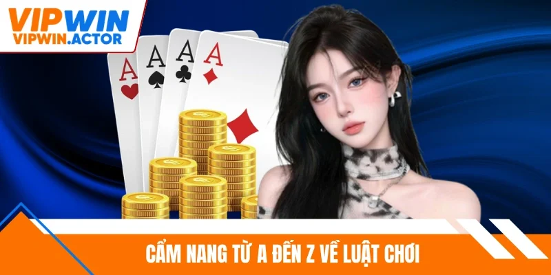 Cẩm nang từ A đến Z về luật chơi