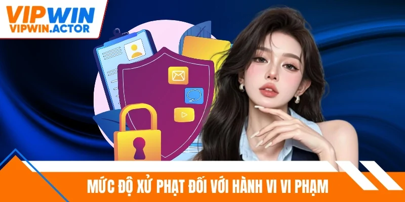 4 mức độ xử phạt đối với hành vi vi phạm